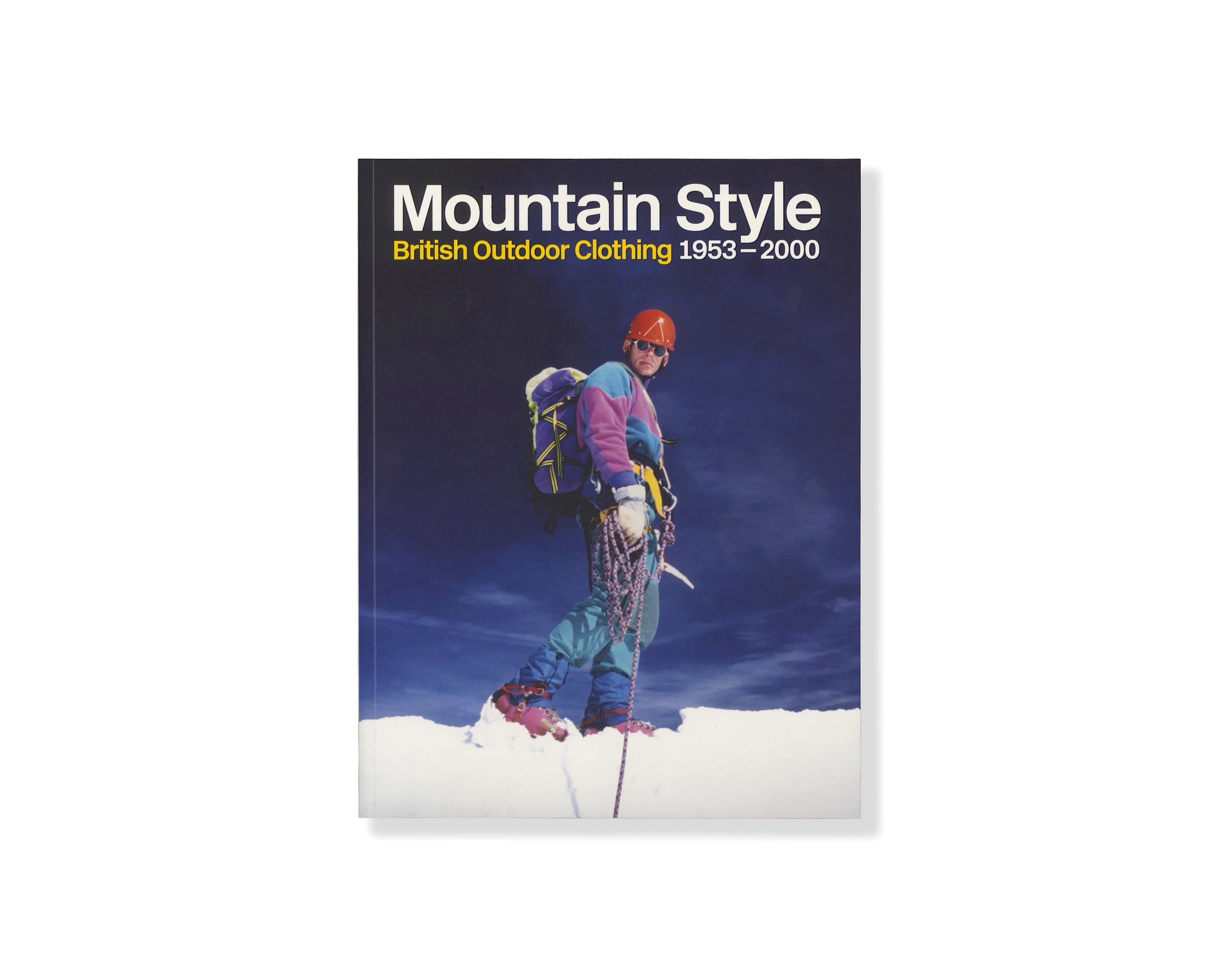 Book cover titled 'Mountain Style: British Outdoor Clothing 1953-2000' featuring an climber on a snowy mountain.